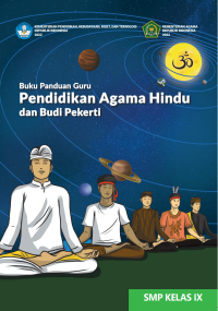 Buku Panduan Guru Pendidikan Agama Hindu dan Budi Pekerti untuk SMP Kelas IX