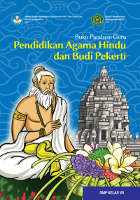 Buku Panduan Guru Pendidikan Agama Hindu dan Budi Pekerti untuk SMP Kelas VII