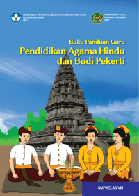 Buku Panduan Guru Pendidikan Agama Hindu dan Budi Pekerti untuk SMP Kelas VIII