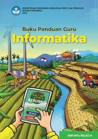 Buku Panduan Guru Informatika untuk SMP/MTs Kelas IX