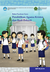 Buku Panduan Guru Pendidikan Agama Kristen dan Budi Pekerti untuk SMP Kelas VII