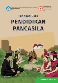 Panduan Guru Pendidikan Pancasila untuk SMP/MTs Kelas VII