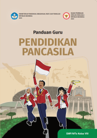 Panduan Guru Pendidikan Pancasila untuk SMP/MTs Kelas VIII