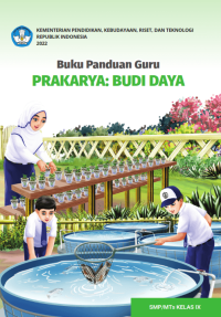 Buku Panduan Guru Prakarya: Budi Daya untuk SMP/MTs Kelas IX