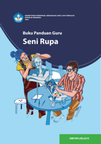 Buku Panduan Guru Seni Rupa untuk SMP/MTs Kelas IX