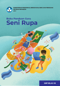 Buku Panduan Guru Seni Rupa untuk SMP Kelas VIII