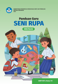 Panduan Guru Seni Rupa untuk SD/MI Kelas VII (Edisi Revisi)