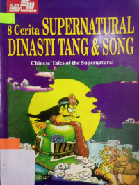 Delapan 8 cerita supernatural dinasti Tang & Song