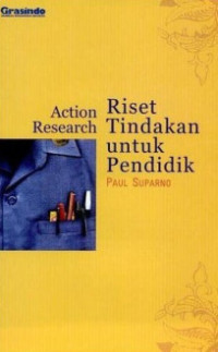 Action Research : Riset Tindakan untuk Pendidikan