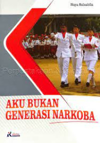 Aku Bukan Generasi Narkoba