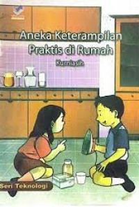 Aneka Keterampilan Praktis di Rumah