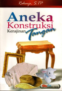 Aneka konstruksi kerajinan tangan