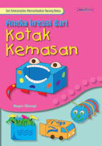 Aneka Kreasi dari Kotak Kemasan