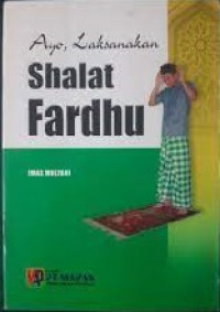 Ayo, laksanakan shalat fardhu