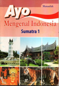 Ayo Mengenal Indonesia Sumatra 1