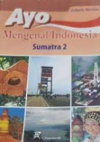 Ayo Mengenal Indonesia Sumatra 2