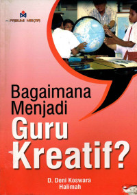 Bagaimana Menjadi Guru Kreatif?