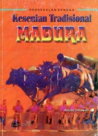 Berkenalan Dengan Kesenian Tradisional Madura