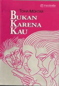 Bukan karena kau