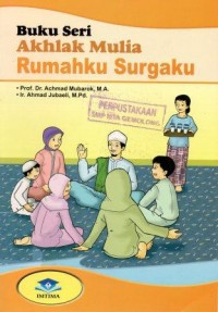 Buku Seri Akhlak Mulia: Rumahku Surgaku