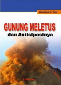 Gunung Meletus dan Antisipasinya