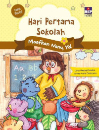 Hari Pertama Sekolah : Maafkan Nanu, Ya!