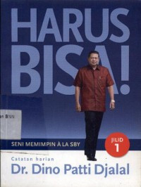 Harus Bisa! : Seni Memimpin Ala SBY