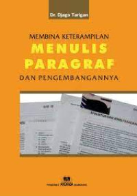 Membina Keterampilan Menulis Paragraf dan Pengembangannya