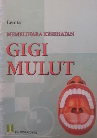 Memelihara Kesehatan: GIGI MULUT