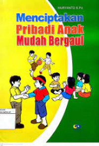 Menciptakan Pribadi Anak Mudah Bergaul