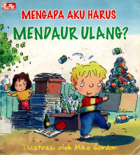 Mengapa Aku Harus Mendaur Ulang?