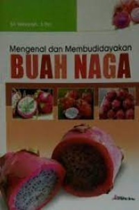 Mengenal dan Membudidayakan Buah Naga