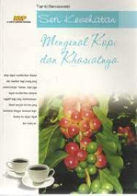 Mengenal Kopi dan Khasiatnya