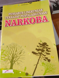 PENGARUH LINGKUNGAN TERHADAP PENYALAHGUNAAN NARKOBA