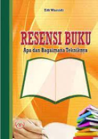 Resensi Buku, Apa dan Bagaimana Tekniknya