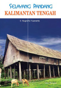 Selayang Pandang Kalimantan Tengah