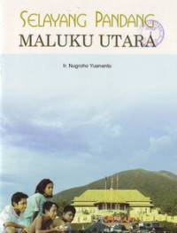 Selayang Pandang Maluku Utara