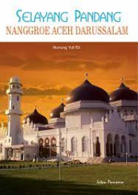 Selayang Pandang Nanggroe Aceh Darussalam