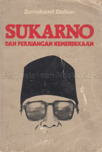 Sukarno dan perjuangan kemerdekaan