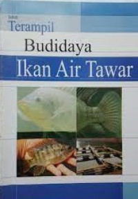 Terampil Budidaya Ikan Air Tawar