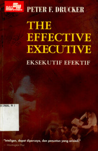 The Effective executive : Eksekutif efektif